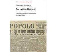 Sul delitto Matteotti. Documenti, ricerche e riflessioni cent'anni dopo