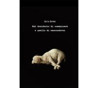 Sul desiderio di comunicare e quello di nascondersi