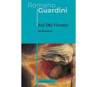 Sul Dio Vivente. Meditazioni