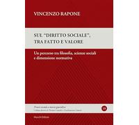 Sul "diritto sociale", tra fatto e valore. Un percorso tra filosofia, scienze sociali e dimensione normativa
