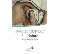 Sul dolore. Parole che non ti aspetti