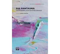 Sul fantasma. Costruzioni logiche in psicoanalisi