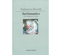 Sul fantastico. Tra l'immaginario e l'onirico