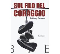 Sul filo del coraggio