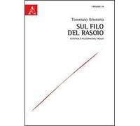 Sul filo del rasoio. Estetica e filosofia del taglio