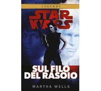 Sul filo del rasoio. Star Wars