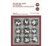 Sul filo del testo. In equilibrio tra enunciato e enunciazione