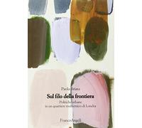 Sul filo della frontiera. Politiche urbane in un quartiere multietnico di Londra