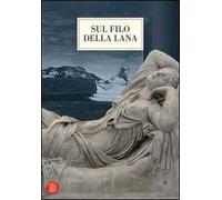 Sul filo della lana. Ediz. illustrata