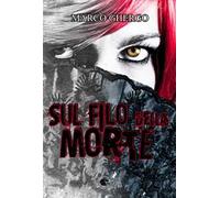 Sul filo della morte