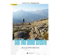 Sul filo delle creste. Da un capo all'altro della Corsica