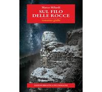 Sul filo delle rocce - 2026 - Biblioteca dell'Immagine