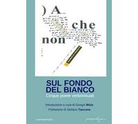 Sul fondo bianco. Cinque poete verbovisuali