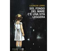 Sul fondo del mare c'è una vita leggera