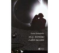 Sul fondo e altri racconti