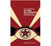 Sul fronte della propaganda. Russia sovietica e Italia tra le due guerre mondiali