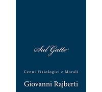 Sul Gatto: Cenni Fisiologici e Morali