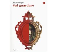 Sul guardare [Paperback] [Jun 22, 2017] Berger, John and Nadotti, Maria