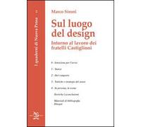 Sul luogo del design. Intorno al lavoro dei fratelli Castiglioni