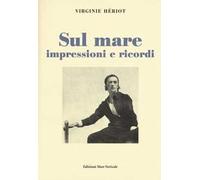 Sul mare. Impressioni e ricordi