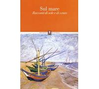 Sul mare. Racconti di sole e di vento