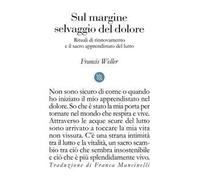 Sul margine selvaggio del dolore. Rituali di rinnovamento e il sacro apprendistato del lutto
