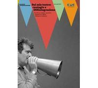 Libri Rafael Spregelburd - Sul Mio Teatro: Contagio E Disintegrazione. Scritti S