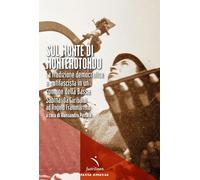 Sul Monte di Monterotondo. La tradizione democratica e antifascista in un comune della Bassa Sabina. Da Garibaldi ad Angelo Frammartino