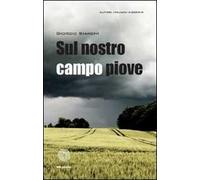 Sul nostro campo piove