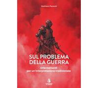Sul problema della guerra. Orientamenti per un'interpretazione tradizionale