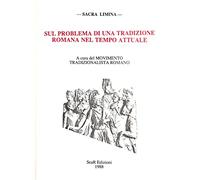 Sul problema di una tradizione romana nel tempo attuale