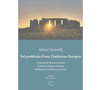 Sul Problema D'Una Tradizione Europea - Adriano Romualdi - 2024