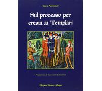 Sul processo per eresia dei Templari