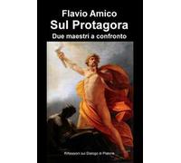 Sul Protagora. Due maestri a confronto