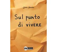 Sul punto di vivere