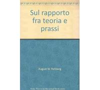 Sul rapporto fra teoria e prassi