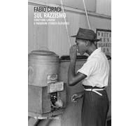 Sul razzismo. Strutture logiche e paradigmi storico-filosofici