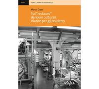 Sul «restauro» dei beni culturali. Viatico per gli studenti - [Edifir]
