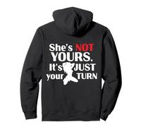 (sul Retro) Retro Funny She Is Not Yours It Is Just Your Turn Felpa con Cappuccio