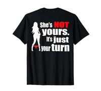 (sul Retro) Retro Funny She Is Not Yours It Is Just Your Turn Maglietta