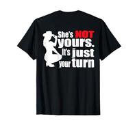 (sul Retro) Retro Funny She Is Not Yours It Is Just Your Turn Maglietta
