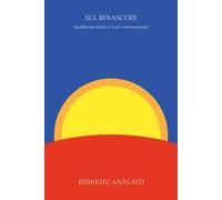 Sul rinascere. Buddhismo antico e studi contemporanei