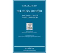 Sul senso, sui sensi. Tradurre la poesia in lingue dei segni - 20