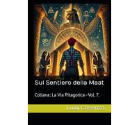Sul Sentiero della Maat: 7