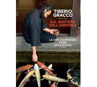 SUL SENTIERO DELL'ARMONIA - GRACCO TIBERIO - MONDADORI ELECTA