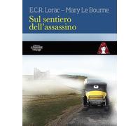 Libri E.C.R.Lorac - Mary Le Bourne - Sul Sentiero Dell'Assassino