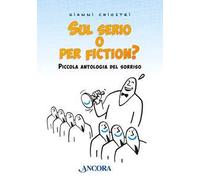 Sul serio o per fiction? Piccola antologia del sorriso