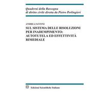 Sul sistema delle risoluzioni per inadempimento: autotela ed effettività rimediale