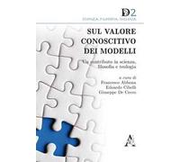 Sul valore conoscitivo dei modelli. Un contributo in scienza, filosofia e teologia