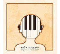 Sula Bassana - Organ Accumulator + Disappear